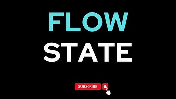 What is Flow State of Mind by Mihaly Csikszentmihalyi