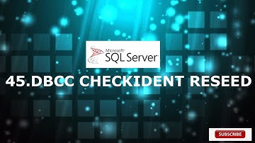 45.DBCC CHECKIDENT RESEED