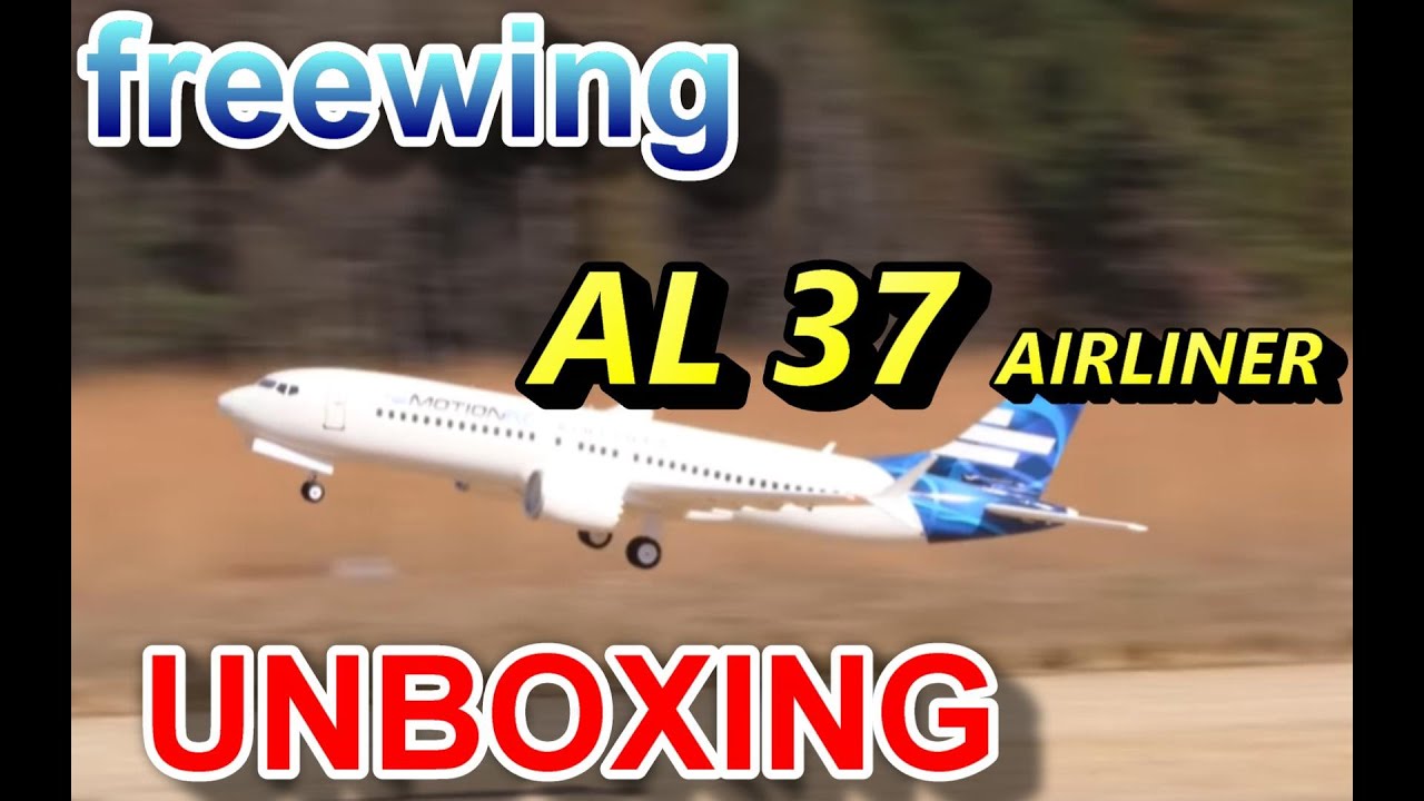 Freewing AL37 Areliner, Unboxing - YouTube