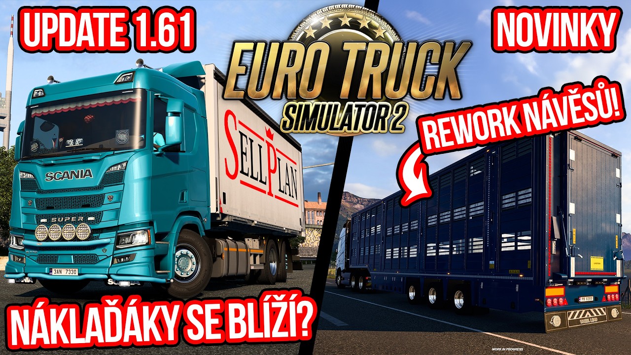 N&Aacute;KLAĎ&Aacute;KY DO EURO TRUCK SIMULATOR 2 SE BL&Iacute;Ž&Iacute;? | REWORK N&Aacute;VĚSŮ | UPDATE 1.61 | Euro Truck Simulator 2