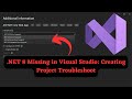 .NET 8 Missing in Visual Studio: Creating Project Troubleshoot