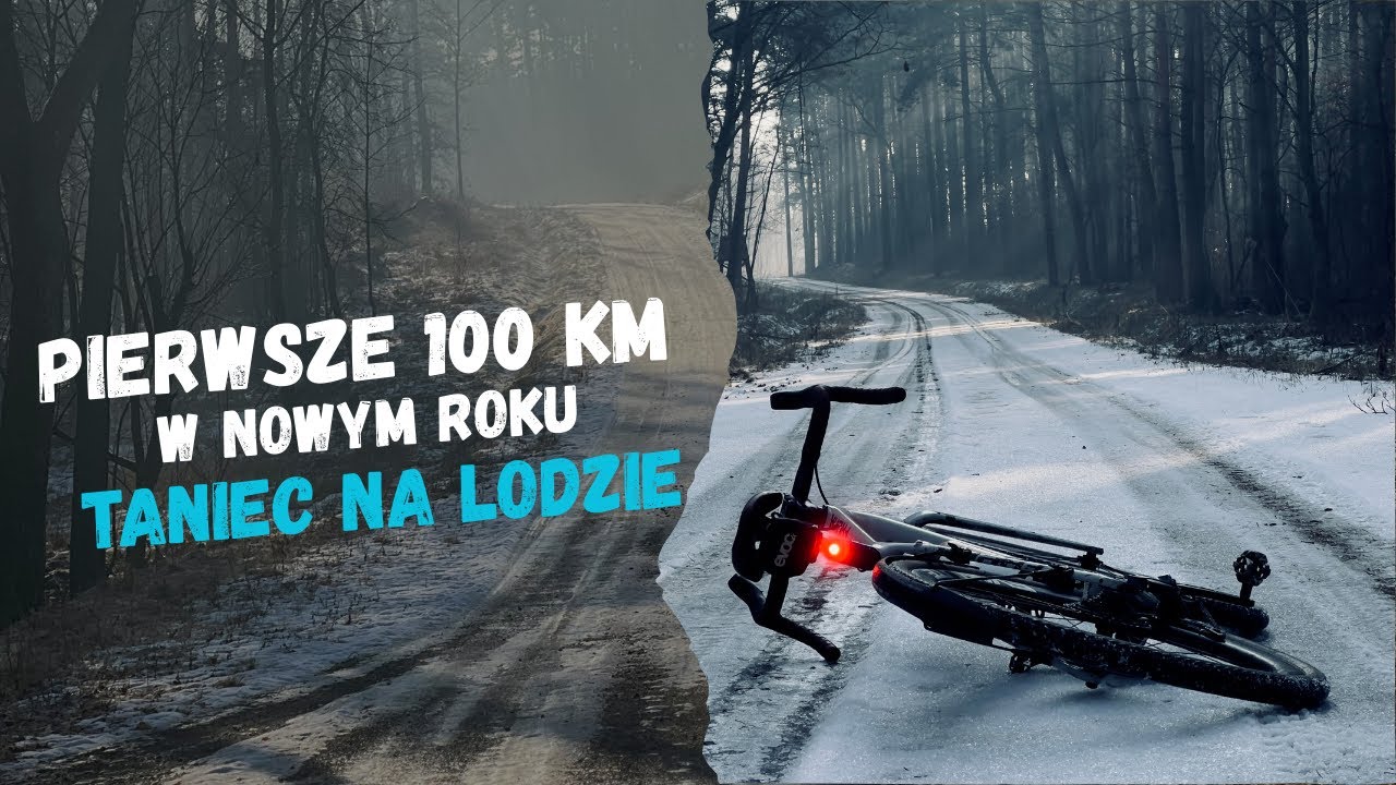 PIERWSZE 100KM W NOWYM ROKU - LODOWY TANIEC NA ROWERZE