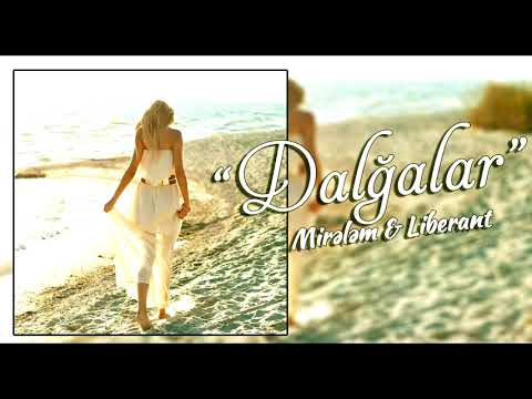 Liberant - Dalğalar (feat. Mirələm)