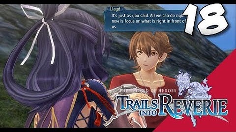 Lets Blindly Play Trails into Reverie: Part 18 - Lloyd - Off the Edge of Despair