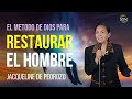 El mtodo de dios para restaurar al hombre  jacqueline de pedrozo  0104