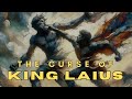 Ref:B_lbUGHv4RQ The curse of king laius - greek mythology explained