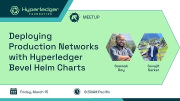 Deploying Production Networks with Hyperledger Bevel Helm Charts