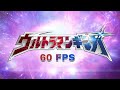 Ultraman Ginga Opening (60 Fps 4K) 【ウルトラマンギンガOP】Legend of Galaxy ~Ginga no Hasha【 銀河の覇者】