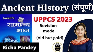 Complete Lucent Ancient History Revision for UPPPCS 2023 | Richa Pandey
