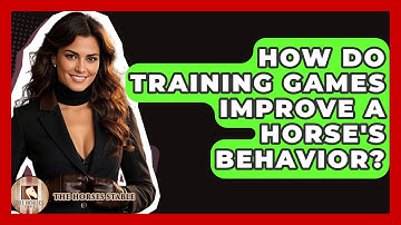 How Do Training Games Improve A Horse