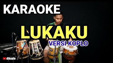 KARAOKE ~ LUKAKU (RITA SUGIARTO) • VERSI KOPLO RASA ORKES | NADA CEWEK