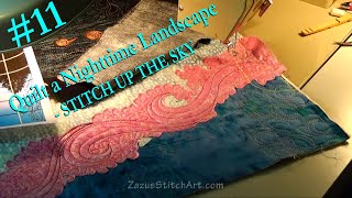 #11 OF 16 | STITCH UP THE SKY | Quilt a Nighttime Landscape | Zazu&#39;s Stitch Art