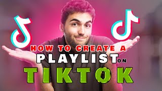 How To Create a Playlist on TikTok and why can&#39;t you create a playlist