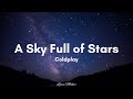 Coldplay - A Sky Full of Stars (Lyrics)