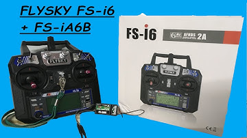Flysky FS-i6 Transmitter Unboxing & Setup