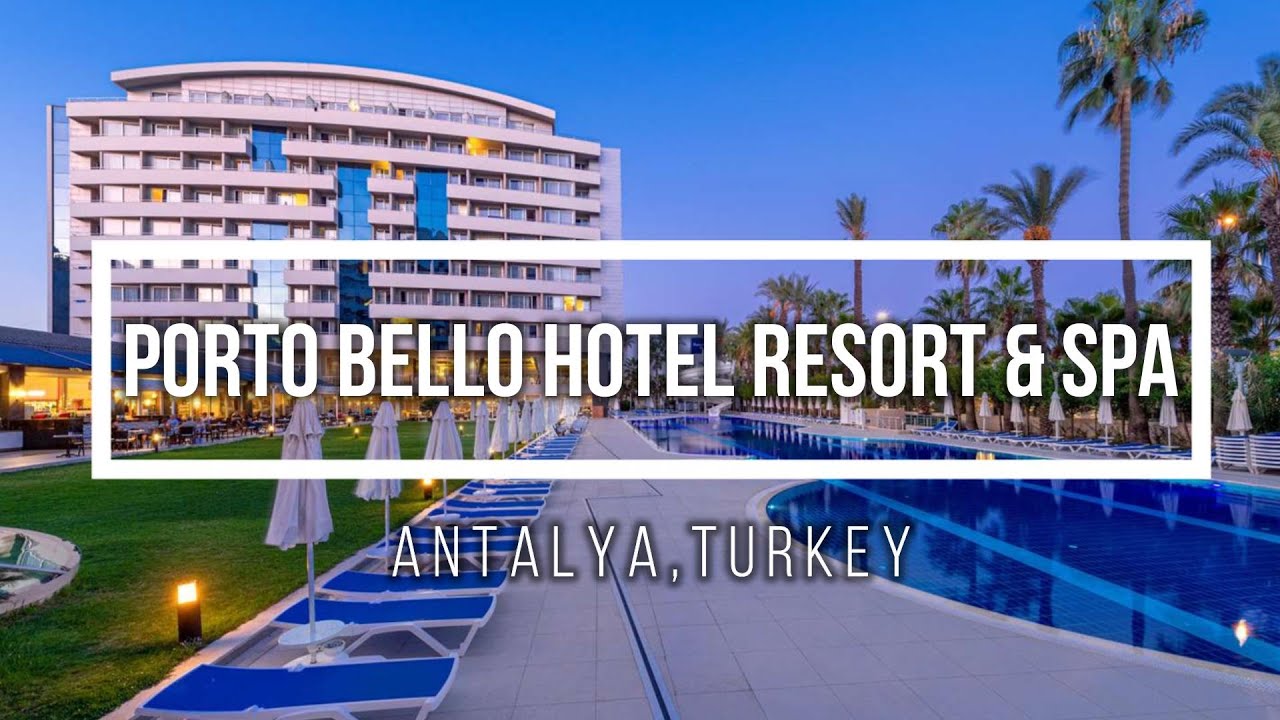 Porto Bello Hotel Resort & Spa, Antalya, Turkey YouTube