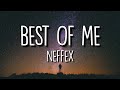 NEFFEX - Best of Me (Lyrics/Lyric Video)