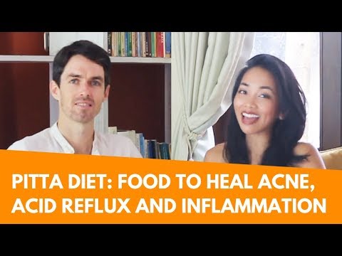 Ayurveda Pitta Diet: How to Cure Acne, Acid Reflux, Anger, Inflammation and Irritability with Food