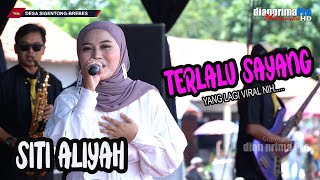 TERLALU SAYANG -  SITI ALIYAH II TARLING TERBARU TRENDING