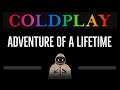 Coldplay • Adventure Of A Lifetime (CC) (Remastered Video) 🎤 [Karaoke] [Instrumental Lyrics]