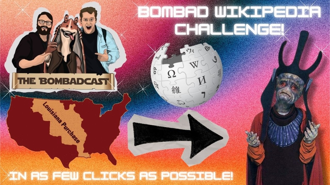 THE BOMBAD WIKIPEDIA CHALLENGE! | Can We Reach Star Wars in the Fewest Clicks? 📱
