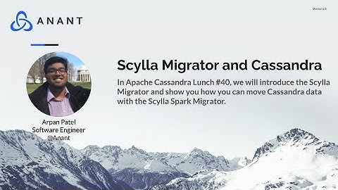 Apache Cassandra Lunch Online Meetup #40: Scylla Migrator for Cassandra Data Operations