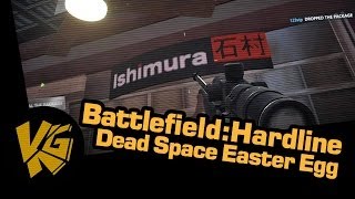 Ishimura Easter Egg - Battlefield Hardline !