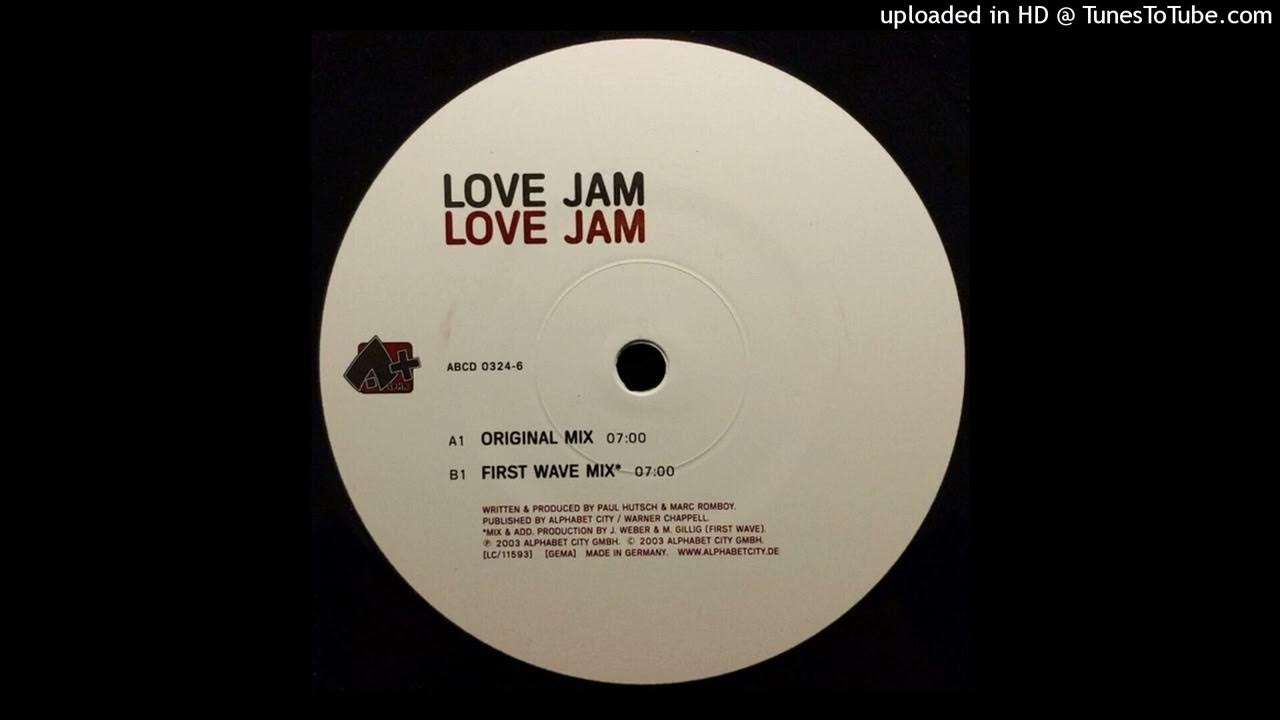 Love Jam Love Jam (First Wave Remix) YouTube