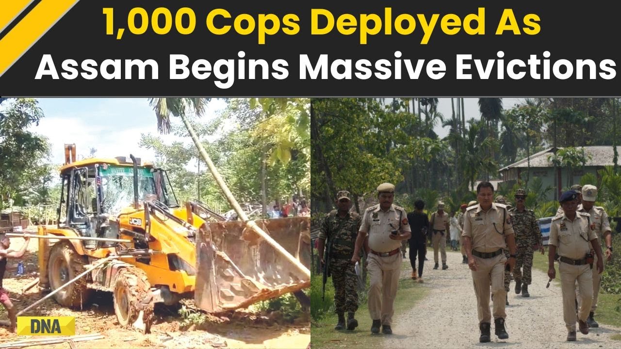 Assam Eviction News: 1,000 Cops Deployed As Mega Drive Begins, 2,000 ...
