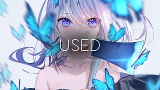 「Nightcore」Used - Forget