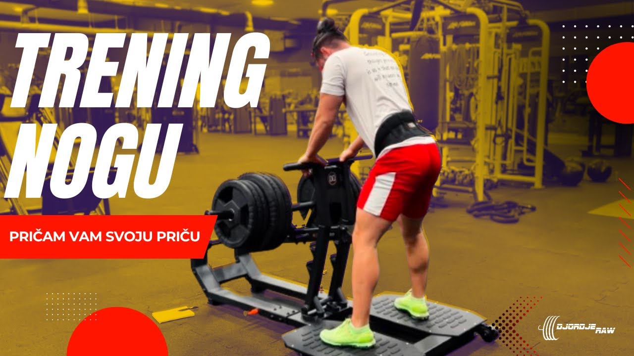 Trening nogu, po neki savet, moj pogled na trening i na život van njega #1