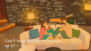 Can’t help falling in love [ Love is in small things: S2 EP27~32 ]