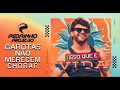 Garotas Não Merecem Chorar – Pedrinho Pegação (Promocional Isso Que é Vida) [Verão 2026]