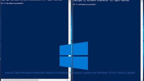 How to Open Windows PowerShell (Adm) in Windows 10 Creators Update & Windows 10 Fall Creators Update