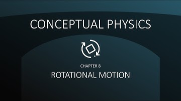 Conceptual Physics: Rotational Motion (Chapter 8)