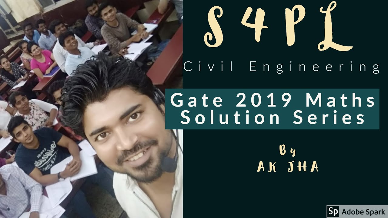 Mathematics by AK JHA | Civil Engineering | GATE 2019 Maths Series || Imp for GATE2020