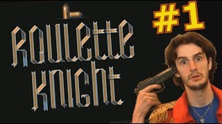 ON S'TIRE UNE BALLE !!! -Roulette Knight- Ep.1 avec Bob Lennon screenshot 5