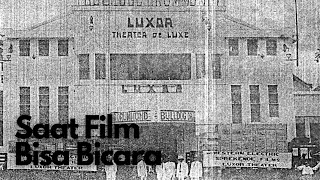SEJARAH FILM BERSUARA DI INDONESIA | #JEJAKLAMPAU 17 | PENJELAJAH WAKTU