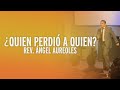 ¿Quien Perdió a Quien? - Rev. Ángel Aureoles