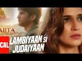 Badi Lambiyan Si Judaiyan Full Video Song Raabta Arijit Singh Sushant Rajput Kriti Sanon Badi Lambiyan Si Judaiyan Full Video Song Raabta Arijit Singh Sushant Rajput Kriti Sanon