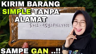 CARA KIRIM BARANG TANPA TULIS ALAMAT - Simple dan Cuma Disini Aja
