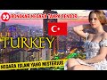 Bongkar Fakta Negara Turki Yang Jarang Orang Ketahui,Apa saja Yang Menarik Di turki.