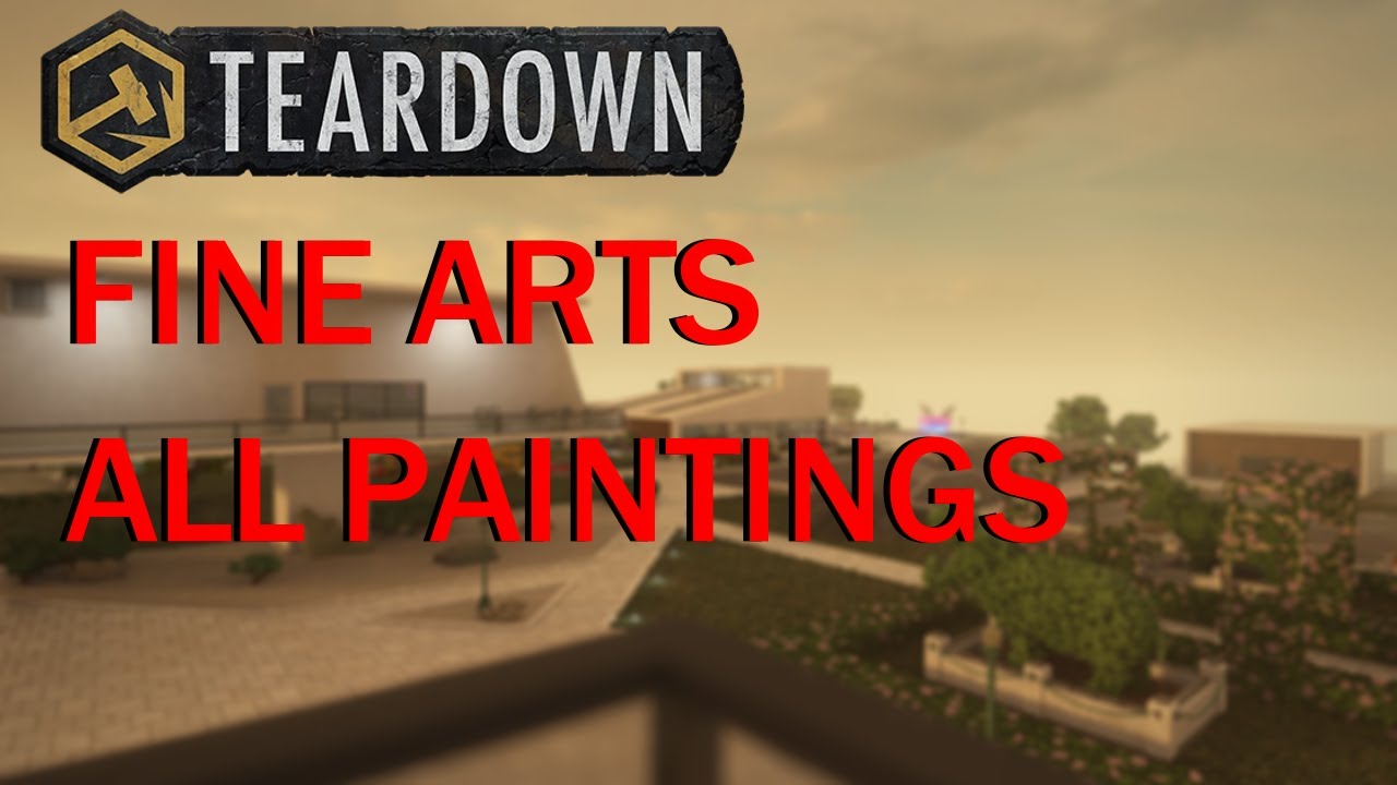 Teardown Fine Arts Mission All Paintings YouTube