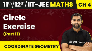 Circle - Exercise (Part 11) | Maths | Class 11/12/IIT-JEE | 2024-25