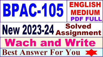 BPAC 105 solved assignment 2023-24 in English / bpac 105 solved assignment 2024 / bpac 105 2024