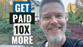 How to Get Clients to Pay 10X More