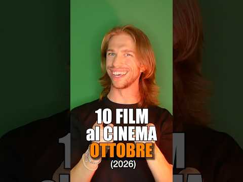 Video 10 FILM al CINEMA a OTTOBRE (2026)