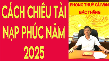 GIÚP BẠN CHIÊU TÀI NẠP PHÚC NĂM 2025-TIỀN TÀI DANH VỌNG