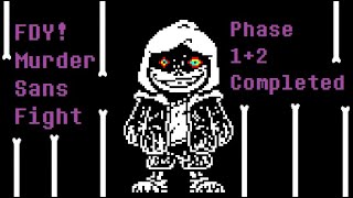 FDY!DUSTTALE SANS FIGHT PHASE 1-2 COMPLETED