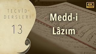 Tecvid Dersleri 13 - Medd-I Lâzım - Mehmet Emin Yiğit
